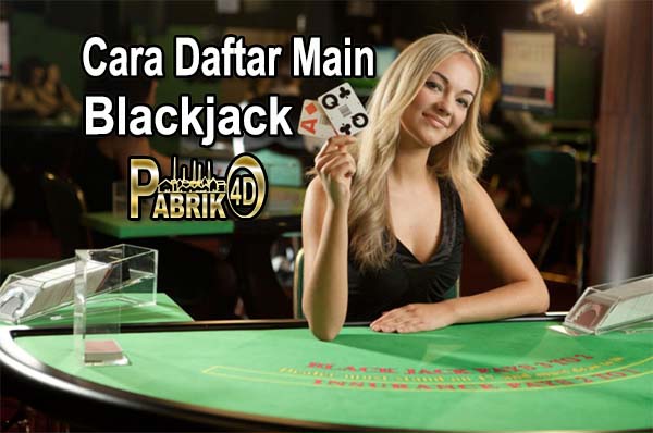 Cara Daftar Main Judi Blackjack Online